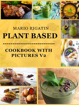 cover image of Plant Based Cookbook with Pictures Vol 2